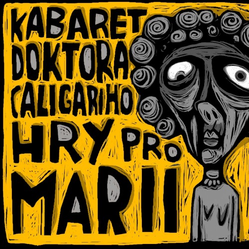 [Kabaret doktora Caligariho] Hry pro Marii